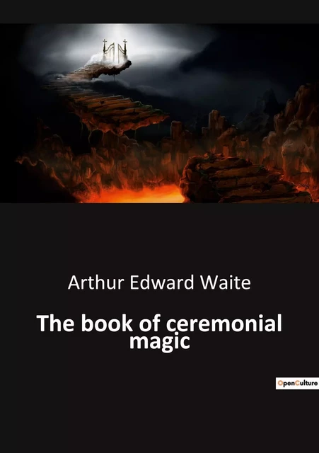 The book of ceremonial magic - Arthur Edward Waite - CULTUREA