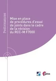 Mise en place de procédures d'essai de joints dans le cadre de la révision du RCC-M F7000