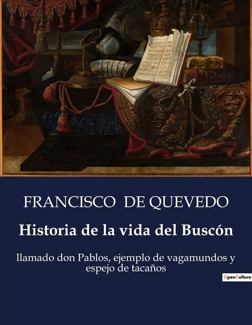 Historia de la vida del Buscón - Francisco de Quevedo - CULTUREA