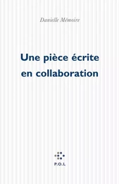 Une pièce écrite en collaboration