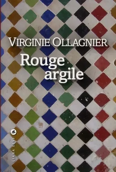 Rouge argile - Virginie Ollagnier-Jouvray - LEVI