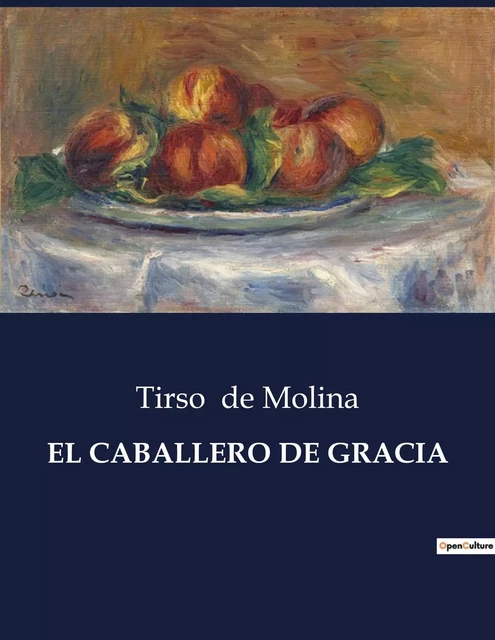 EL CABALLERO DE GRACIA - Tirso de Molina - CULTUREA