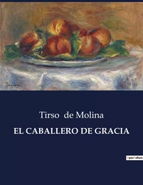 EL CABALLERO DE GRACIA