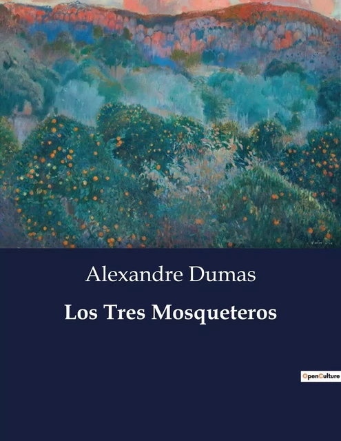 Los Tres Mosqueteros - Alexandre Dumas - CULTUREA