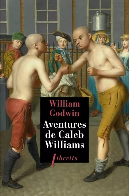 Les aventures de Caleb Williams - William Godwin - LIBRETTO