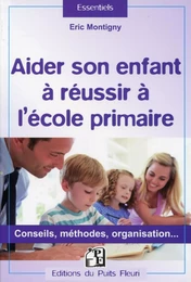 Aider son enfant à réussir à l'école primaire