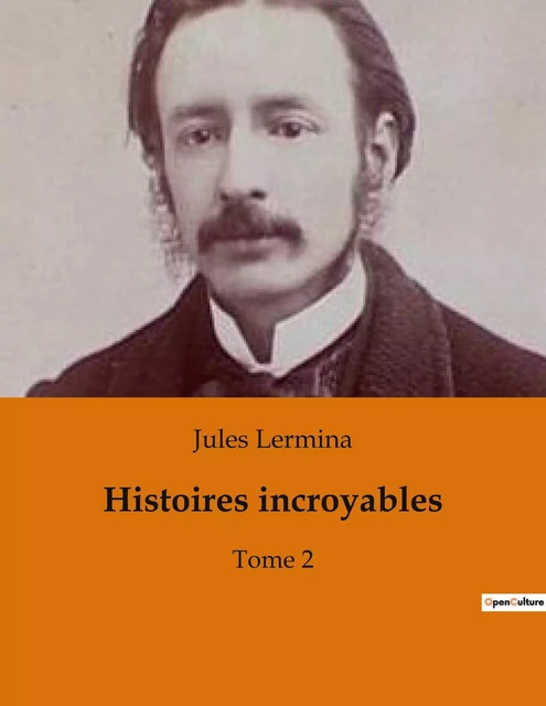 Histoires incroyables - Jules Lermina - CULTUREA