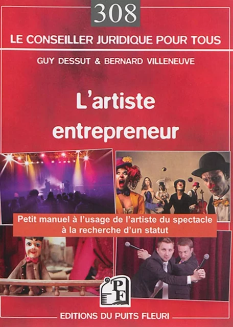 L'artiste entrepreneur - Guy Dessut, Bernard Villeneuve - PUITS FLEURI