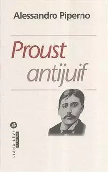 Proust antijuif - Alessandro Piperno - LEVI