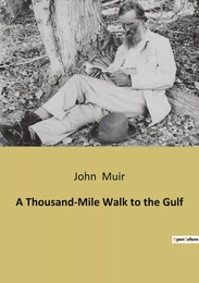 A Thousand-Mile Walk to the Gulf