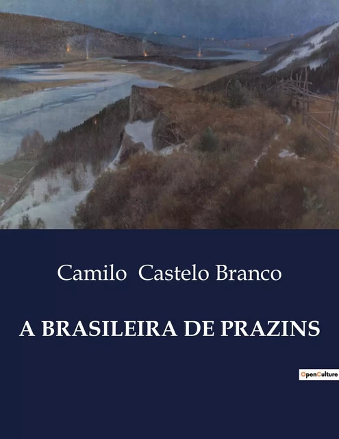 A BRASILEIRA DE PRAZINS - Camilo CASTELO BRANCO - CULTUREA