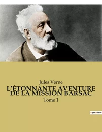 L'ÉTONNANTE AVENTURE DE LA MISSION BARSAC