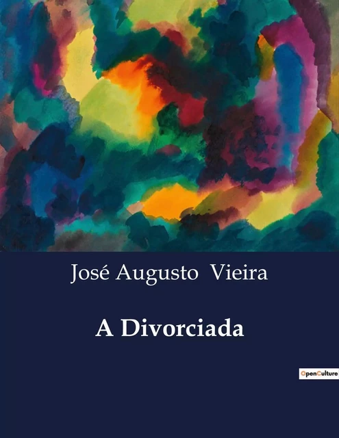 A Divorciada - José Augusto Vieira - CULTUREA