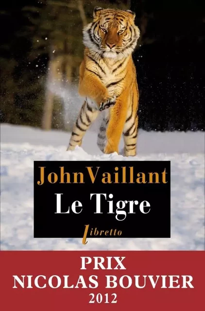 Le tigre - John Vaillant - LIBRETTO