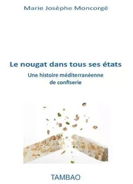 Le nougat dans tous ses états, Une histoire méditerranéenne de confiserie