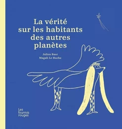 LA VERITE SUR LES HABITANTS DES AUTRES PLANETES