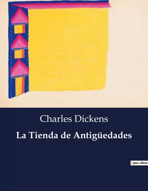 La Tienda de Antigüedades - Charles Dickens - CULTUREA