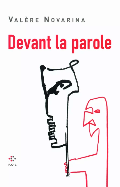 Devant la parole - Valère Novarina - POL