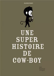 UNE SUPER HISTOIRE DE COW-BOY