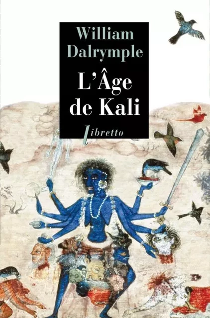 L'âge de Kali - William Dalrymple - LIBRETTO