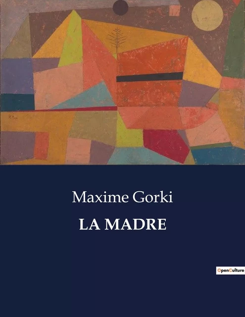 LA MADRE - Maksim Gor'kij - CULTUREA