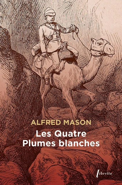 Les quatre plumes blanches - Alfred Edward Woodley Mason - LIBRETTO