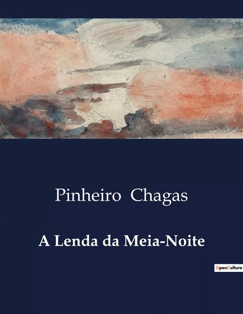 A Lenda da Meia-Noite - Pinheiro Chagas - CULTUREA