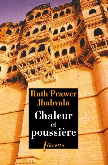 Chaleur et poussière - Jhabvala Ruth Prawer - LIBRETTO