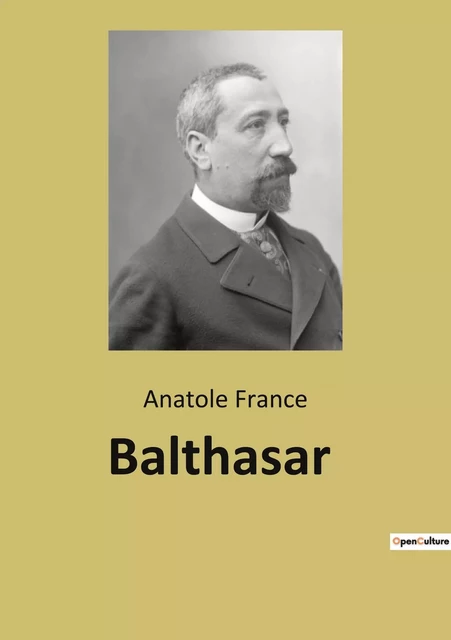 Balthasar - Anatole France - CULTUREA