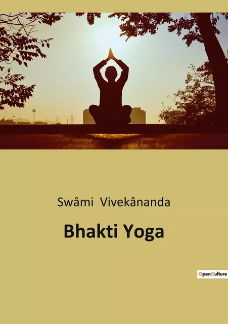 Bhakti Yoga - Swâmi Vivekânanda - CULTUREA