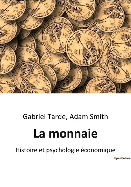 La monnaie - Adam Smith, Gabriel Tarde - SHS EDITIONS