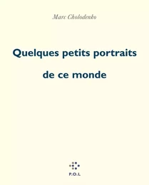 Quelques petits portraits de ce monde