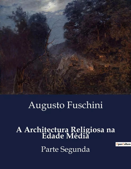 A Architectura Religiosa na Edade Média - Augusto Fuschini - CULTUREA