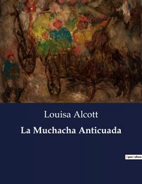 La Muchacha Anticuada