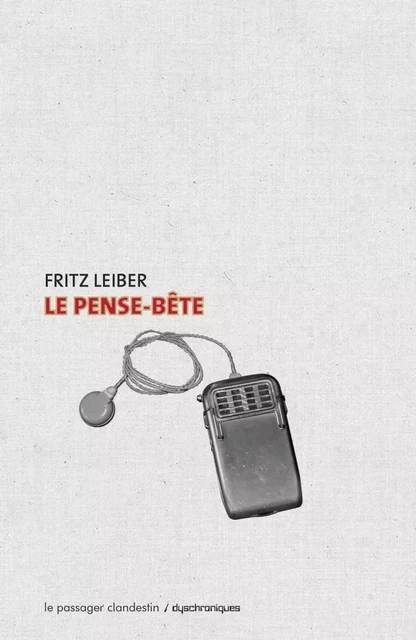 Le pense-bête - Fritz Leiber - CLANDESTIN