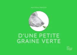 D'une petite graine verte