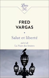 Salut et liberté suivi de La Nuit des brutes