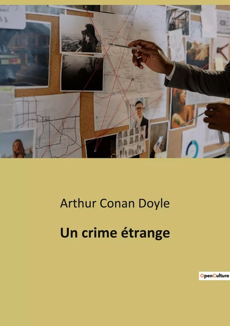 Un crime étrange - Arthur Conan Doyle - CULTUREA