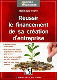 Réussir le financement de votre création d'entreprise