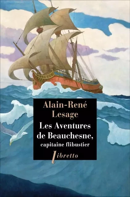 Les aventures de Beauchesne, capitaine flibustier - Alain-René Lesage - LIBRETTO