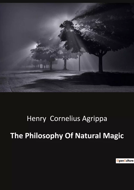 The Philosophy Of Natural Magic - Henry Cornelius Agrippa - CULTUREA