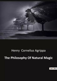 The Philosophy Of Natural Magic