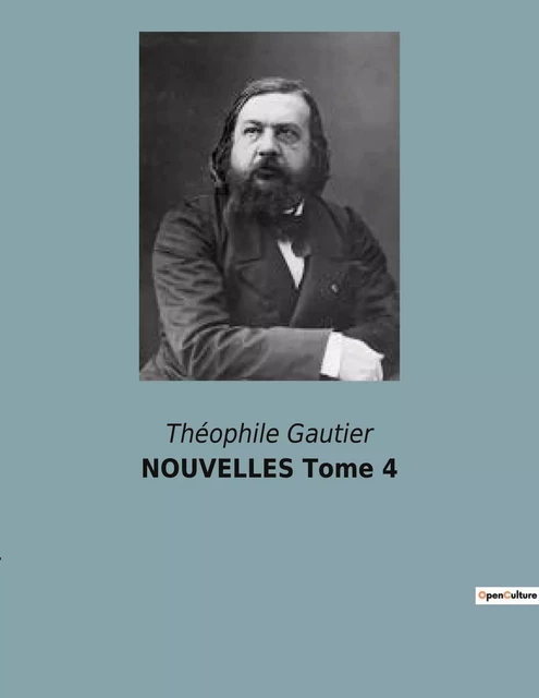 NOUVELLES Tome 4 - Théophile Gautier - CULTUREA