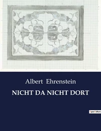 NICHT DA NICHT DORT