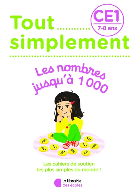 Tout simplement - Les nombres jusqu'à 1000 CE1 - Laura Moreau - LIB DES ECOLES