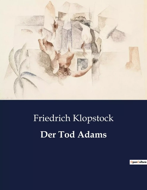 Der Tod Adams - Friedrich Klopstock - CULTUREA