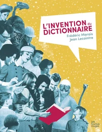 L'INVENTION DU DICTIONNAIRE