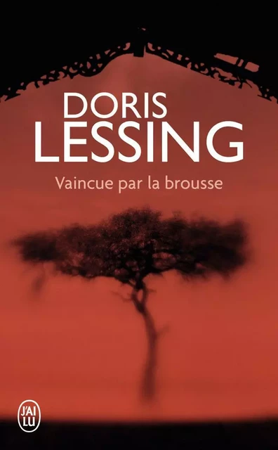 Vaincue par la brousse - Doris Lessing - J'AI LU