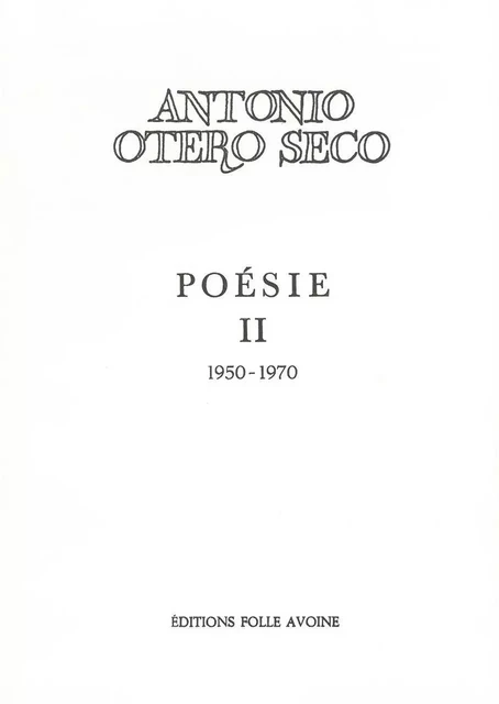 Poésie T. 2 - Antonio Otero Seco - Folle Avoine