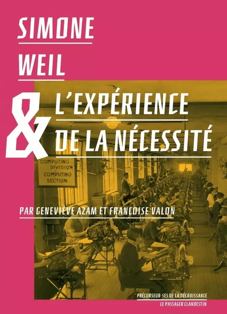 Simone Weil et l'expérience de la nécessité - Geneviève AZAM, Françoise VALON, Simone Weil - CLANDESTIN